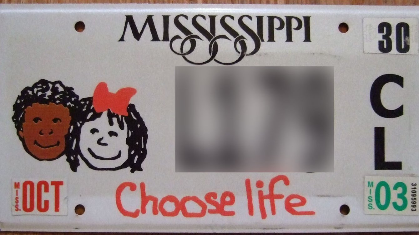 A Mississippi License plate that says "Choose Life"