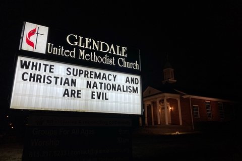 A sign that reads "Glendale United Methodist Church. White supremacy and Christian Nationalism are evil"